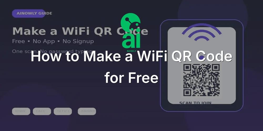 How to Make a WiFi QR Code for Free (No App or Signup Needed)